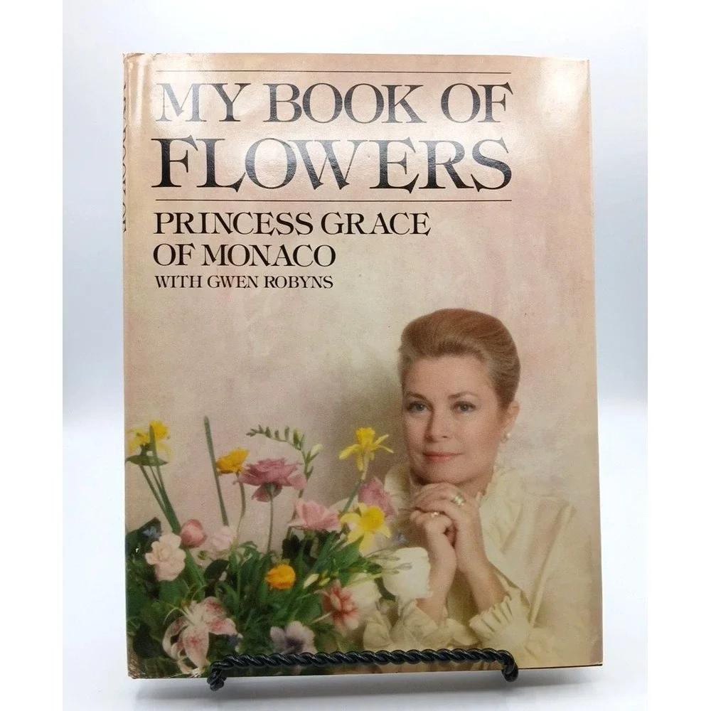 My Book of Flowers Princess Grace of Monaco Gwen Robyns NOS